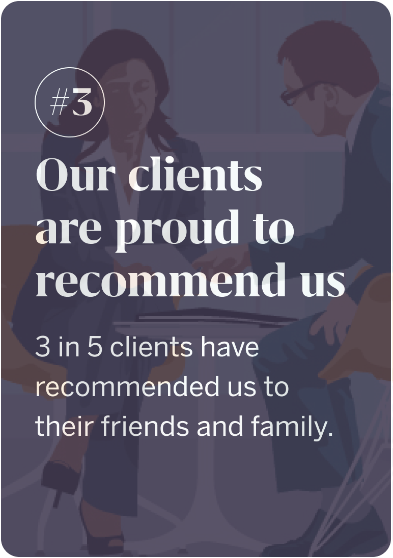 #3 Our clients are proud to recommend us